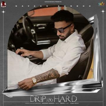 download Drip-Too-Hard-(Yung-Delic) Navaan Sandhu mp3